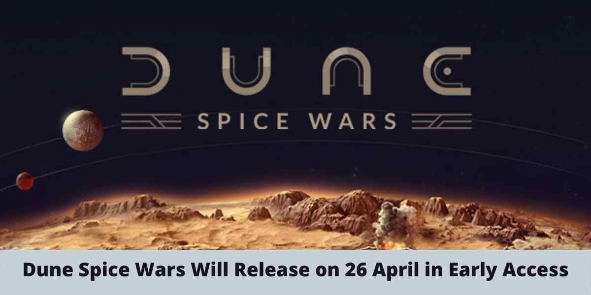 Dune Spice Wars Will Release on 26 April in Early Access