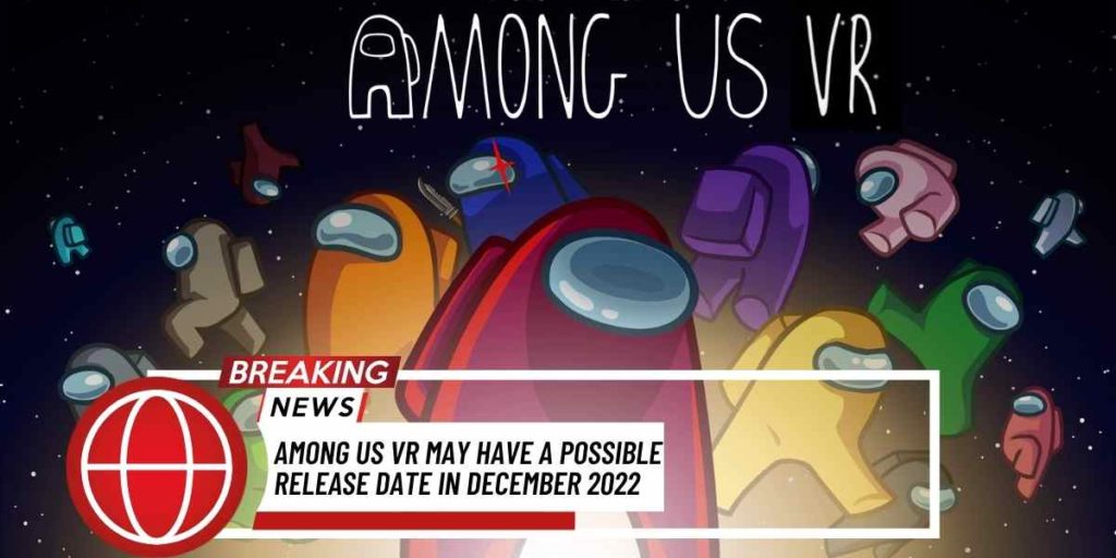 Among Us VR May Have a Possible Release Date in December 2022