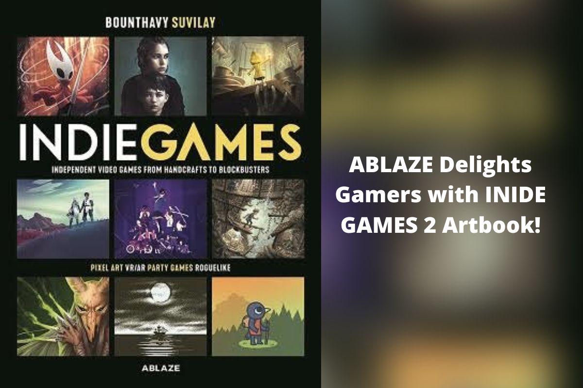 ABLAZE Delights Gamers with INIDE GAMES 2 Artbook!