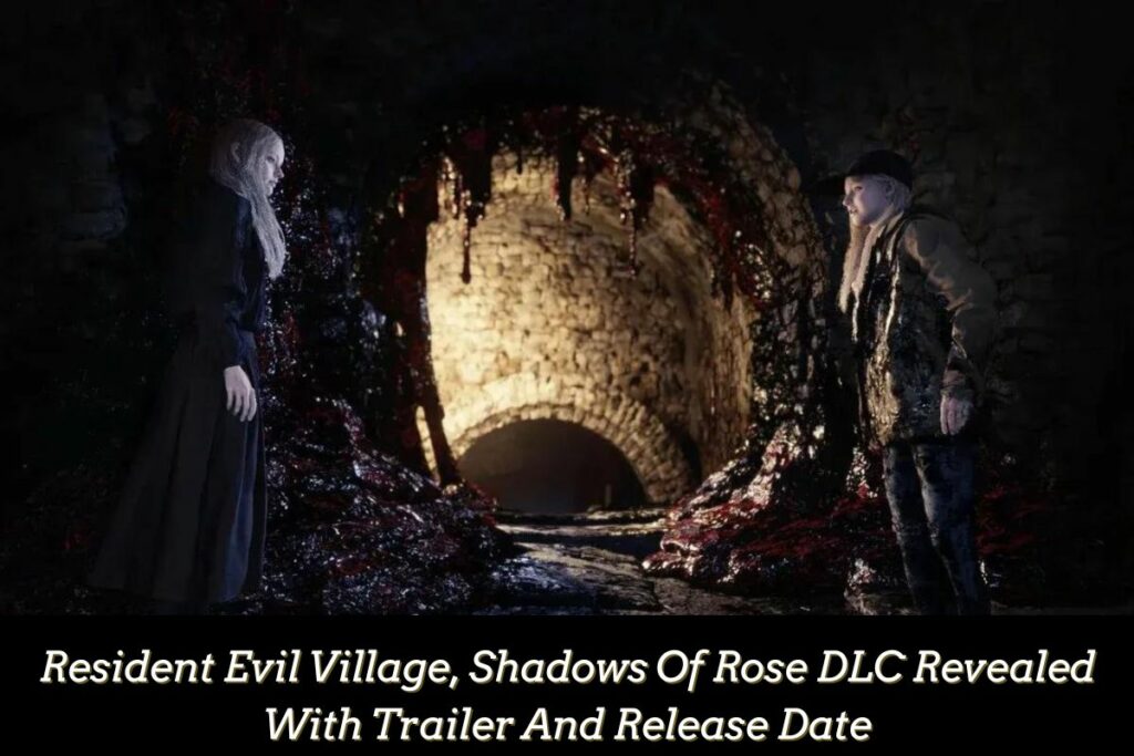 Resident Evil Village, Shadows Of Rose DLC Revealed With Trailer And Release Date