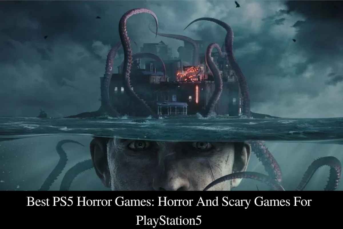Best PS5 Horror Games Horror And Scary Games For PlayStation5