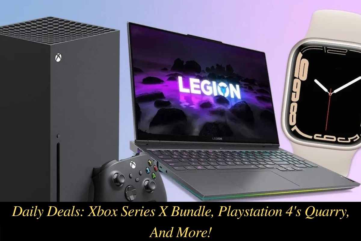 Daily Deals Xbox Series X Bundle, Playstation 4's Quarry, And More!