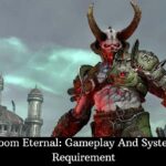 Doom Eternal Gameplay And System Requirement