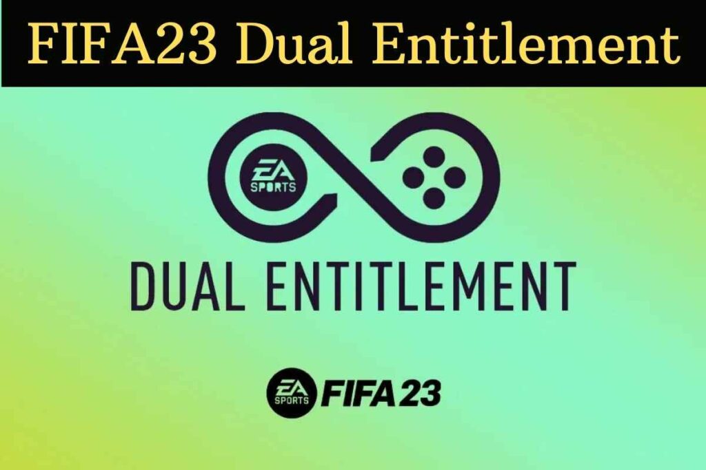 fifa-23-dual-entitlement