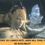 Final Fantasy XVI Launch Date, When Will Final Fantasy 16 Be Available