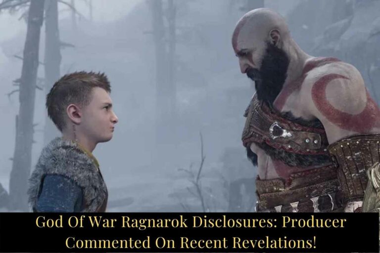 God Of War Ragnarok Disclosures Producer Commented On Recent Revelations!