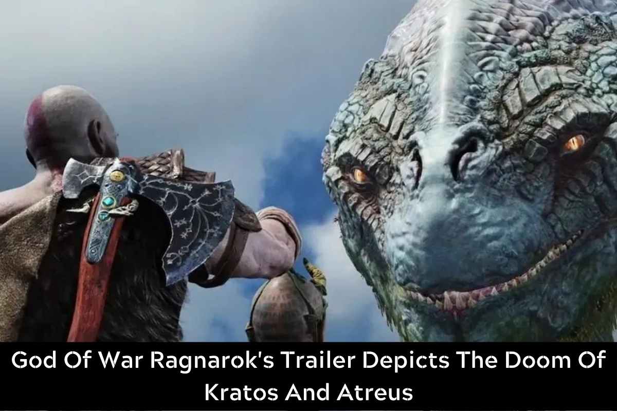 God Of War Ragnarok's Trailer Depicts The Doom Of Kratos And Atreus
