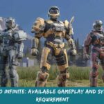 Halo Infinite Available Gameplay And System Requirement