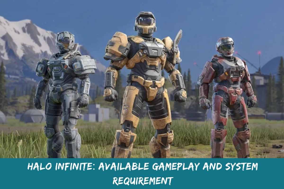 Halo Infinite Available Gameplay And System Requirement