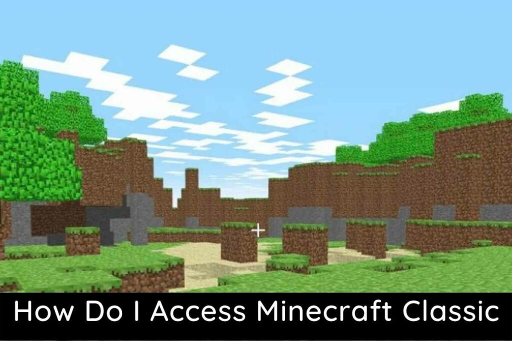 How do I access Minecraft Classic?