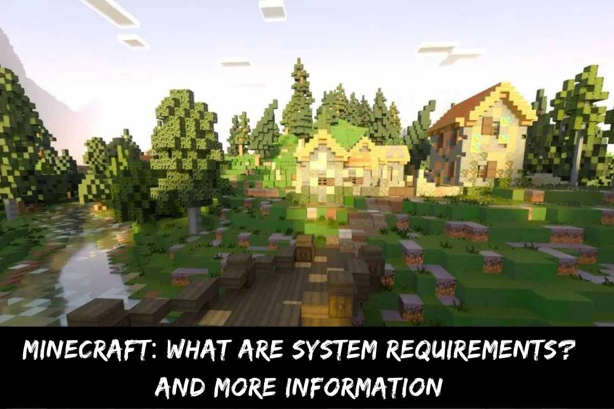 Minecraft What Are System Requirements And More Information