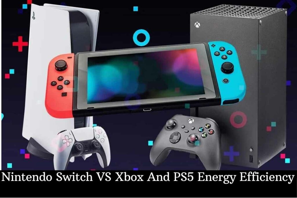 Nintendo Switch VS Xbox And PS5 Energy Efficiency