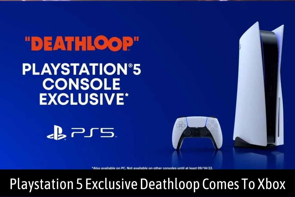 Playstation 5 Exclusive Deathloop Comes To Xbox