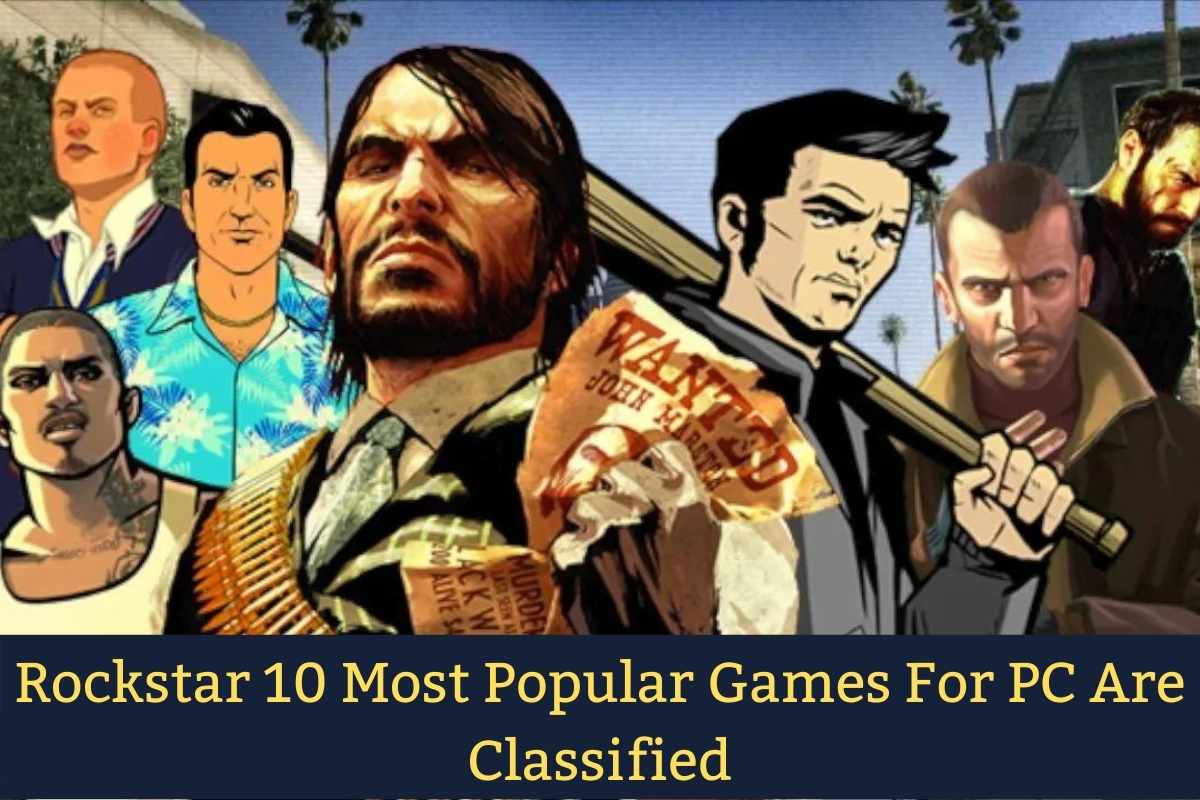 Rockstar 10 Most Popular Games For PC Are Classified