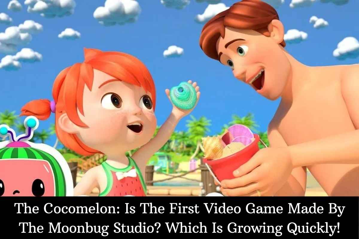 The Cocomelon Is The First Video Game Made By The Moonbug Studio Which Is Growing Quickly!