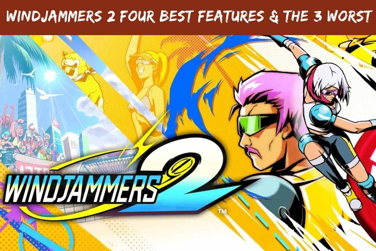 Windjammers 2 Four Best Features & The 3 Worst