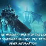 World Of Warcraft Wrath Of The Lich King Classic Scheduled Release, Pre-patch, And Other Information