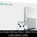 Xbox Insider Release Notes Alpha Version (2209.220831-2200)
