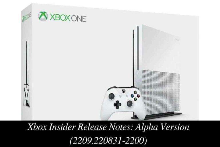 Xbox Insider Release Notes Alpha Version (2209.220831-2200)