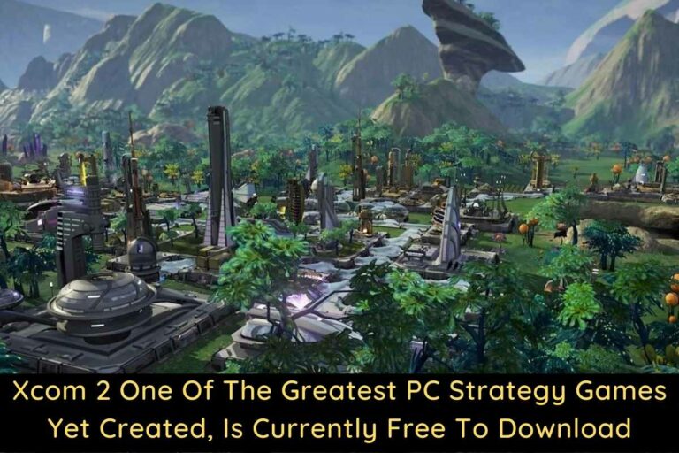 Xcom 2 One Of The Greatest PC Strategy Games Yet Created, Is Currently Free To Download