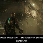 Dead Space Remake Hands-On Take A Grip On The New Dead Space Gameplay!