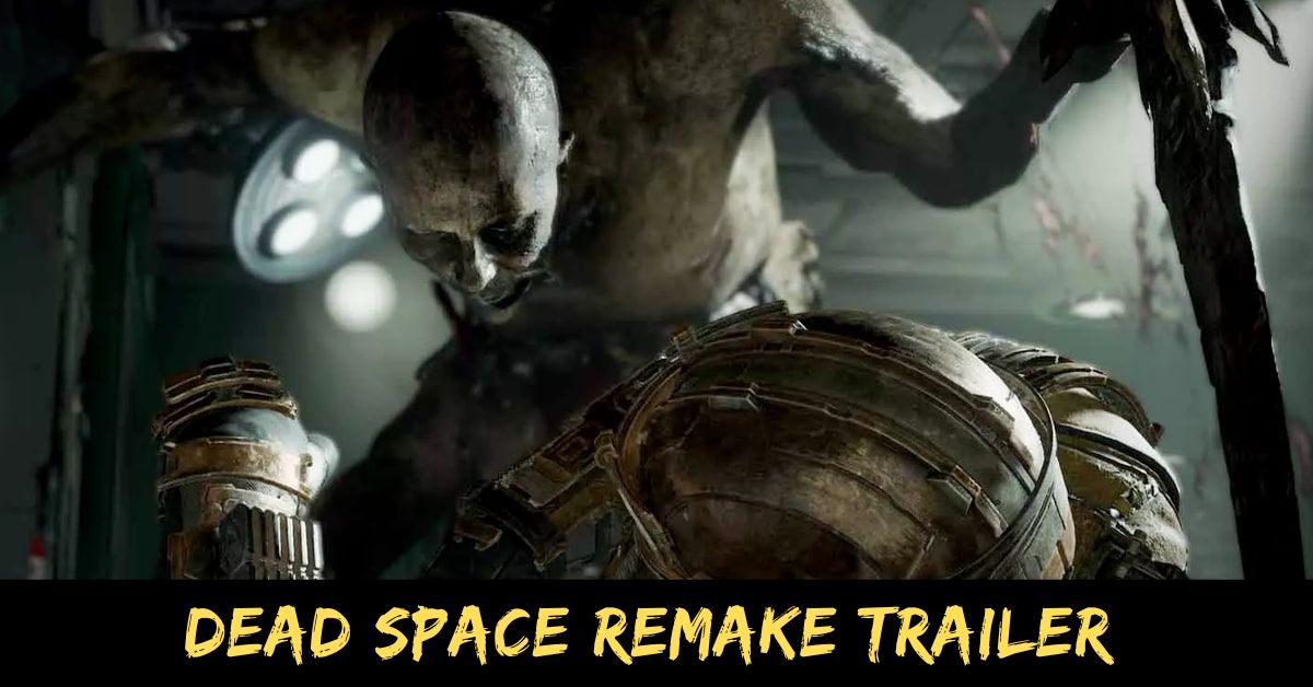 Dead Space Remake Trailer