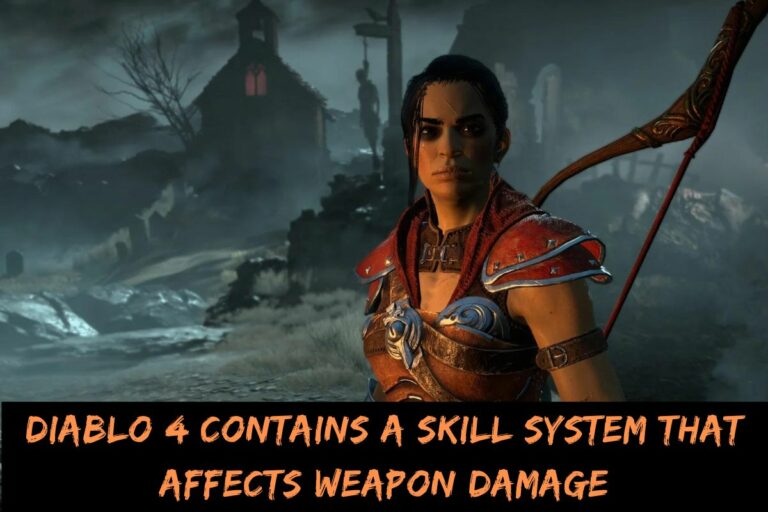 Diablo 4 Contains A Skill System That Affects Weapon Damage