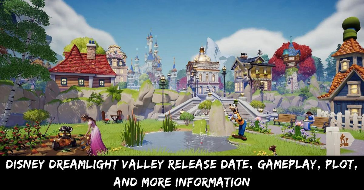 Disney Dreamlight Valley Release Date, Gameplay, Plot, And More Information