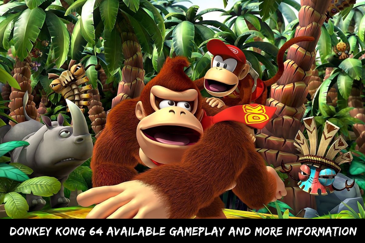 Donkey Kong 64 Available Gameplay And More Information