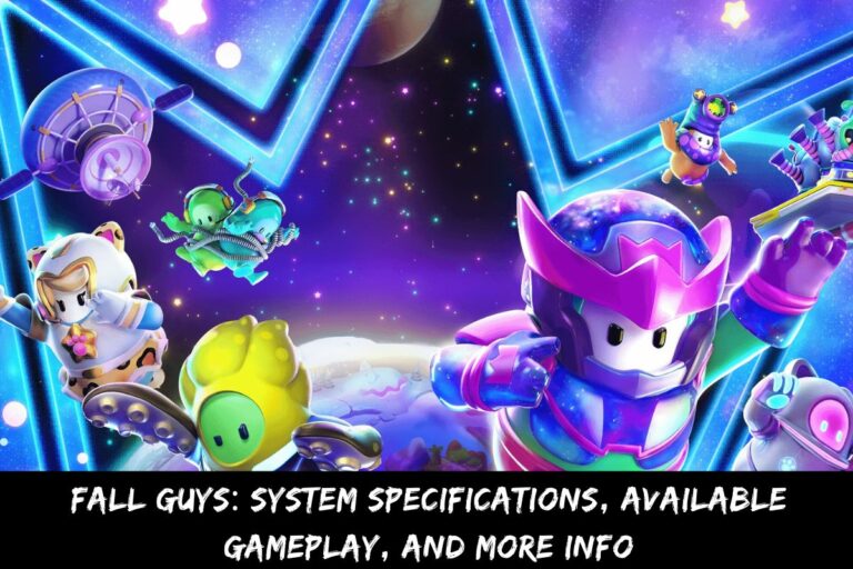 Fall Guys System Specifications, Available Gameplay, And More Info
