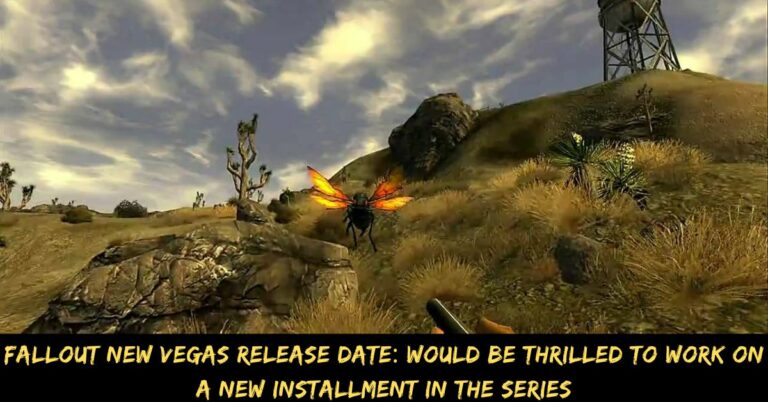 Fallout New Vegas Release Date Would Be Thrilled To Work On A New Installment In The Series