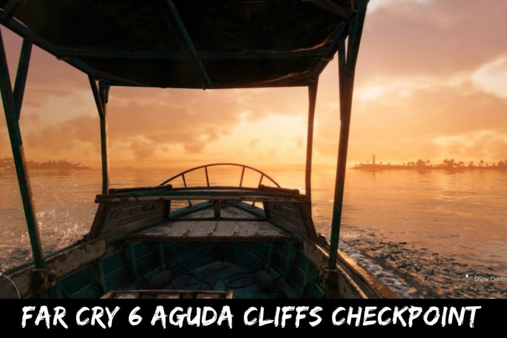 Far Cry 6 Aguda Cliffs Checkpoint