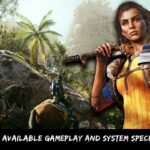 Far Cry 6 Available Gameplay And System Specifications