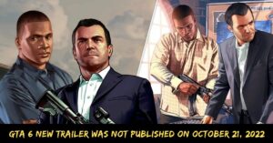 GTA 6 New Trailer Was Not Published On October 21, 2022