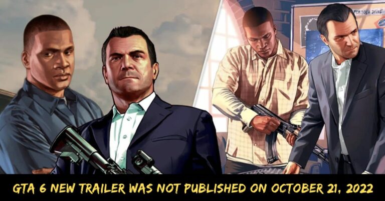 GTA 6 New Trailer Was Not Published On October 21, 2022
