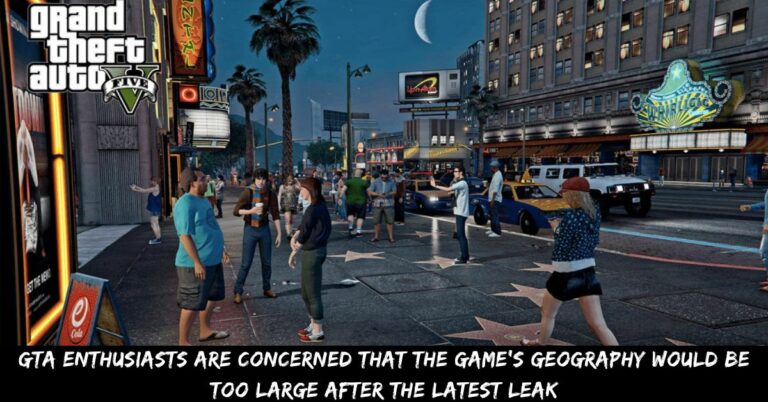 GTA Enthusiasts Are Concerned That The Game's Geography Would Be Too Large After The Latest Leak