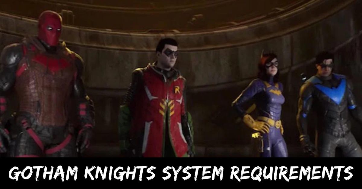 Gotham Knights System Requirements