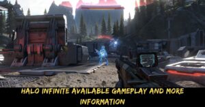 Halo Infinite Available Gameplay And More information
