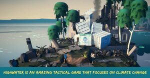 Highwater Is An Amazing Tactical Game That Focuses On Climate Change