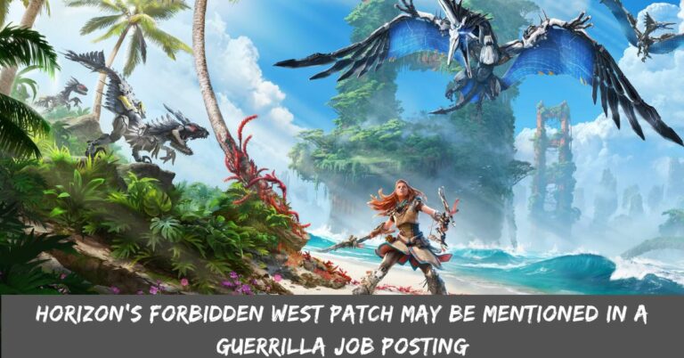 Horizon's Forbidden West Patch May Be Mentioned In A Guerrilla Job Posting