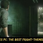 Horror Games PC The Best Fright-Themed Games 2022