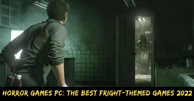 Horror Games PC The Best Fright-Themed Games 2022