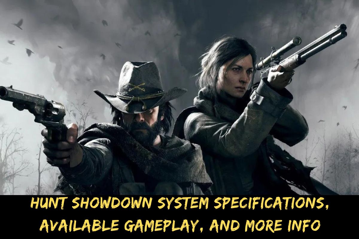 Hunt Showdown System Specifications, Available Gameplay, And More Info
