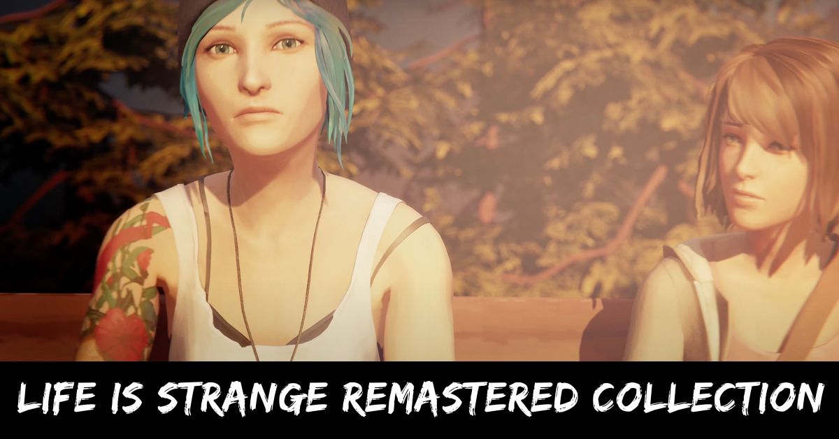 Life is Strange Remastered Collection