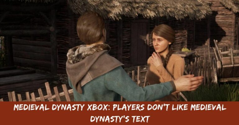 Medieval Dynasty Xbox Players Don't Like Medieval Dynasty's Text
