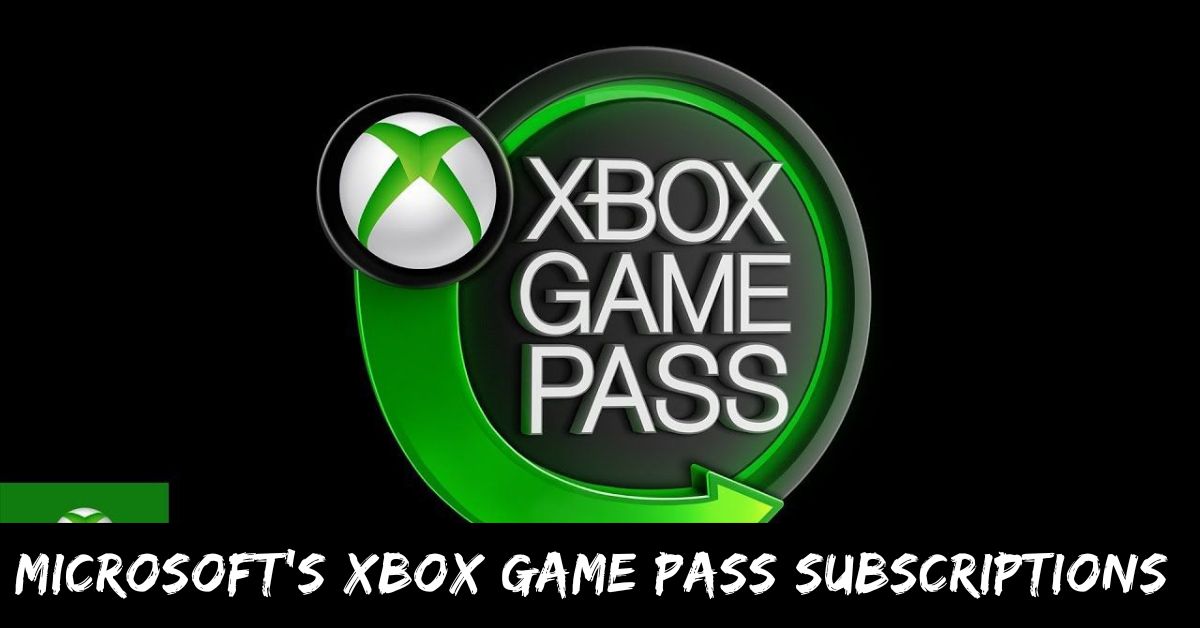 Microsoft's Xbox Game Pass Subscriptions
