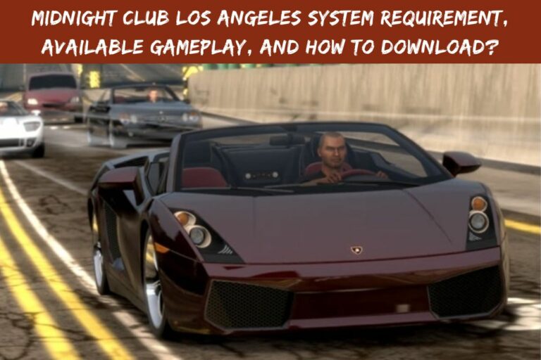 Midnight Club Los Angeles System Requirement, Available Gameplay, And How To Download