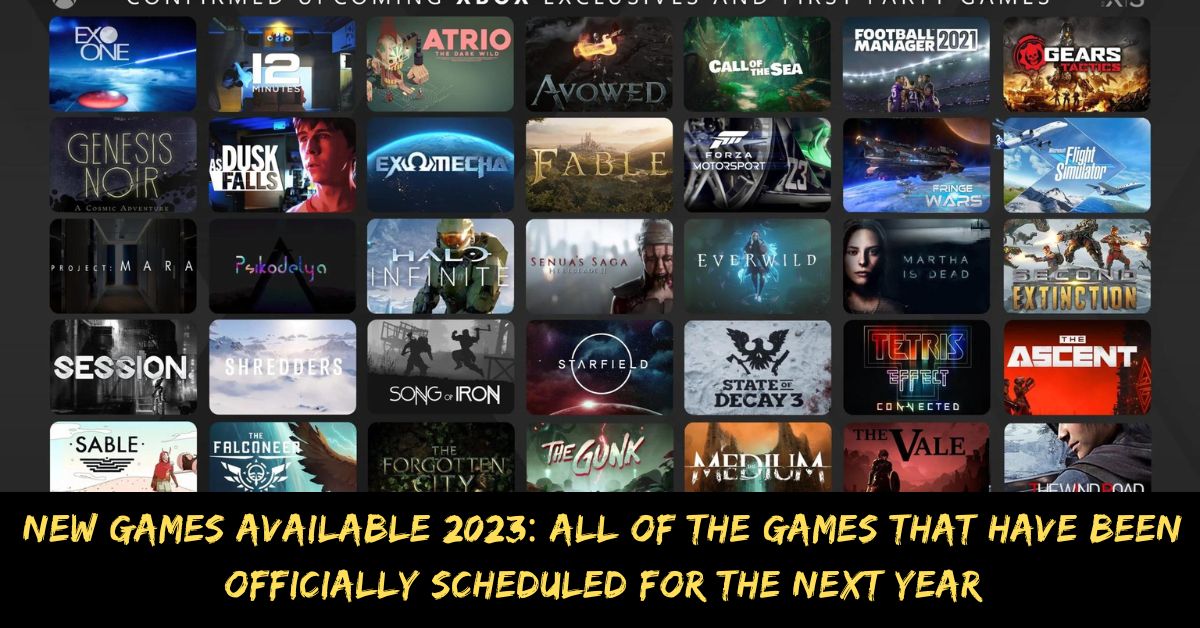 New Games Available 2023 All Of The Games That Have Been Officially Scheduled For The Next Year