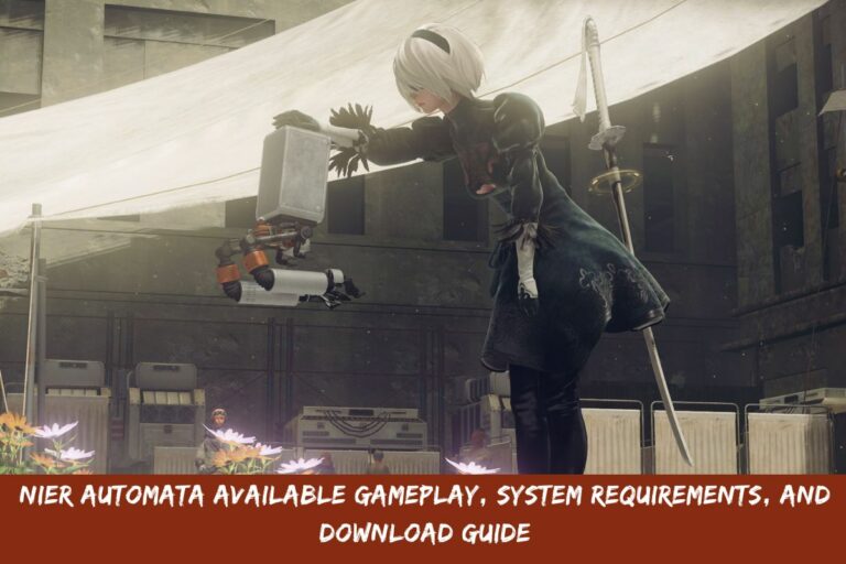 NieR Automata Available Gameplay, System Requirements, And Download Guide