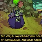 Nobody Saves The World, Walkabout Mini Golf, The Dungeon Of Naheulbeuk, And Beat Saber